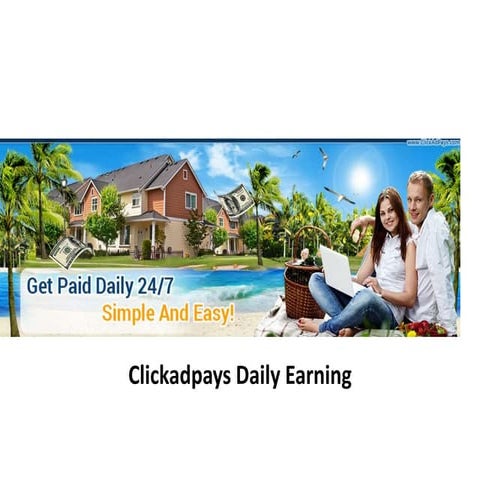 Clickadpays daily Earning proof | PPTX