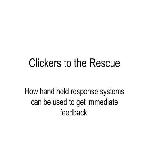Clickers to the rescue