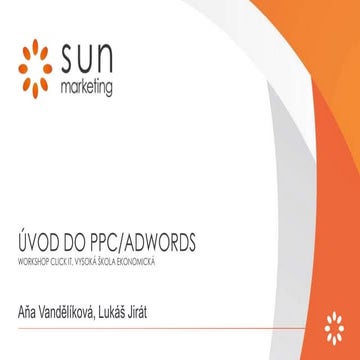 Click it - Masters of PPC - Úvod do PPC - Google AdWords - workshop 8. 4. 2017