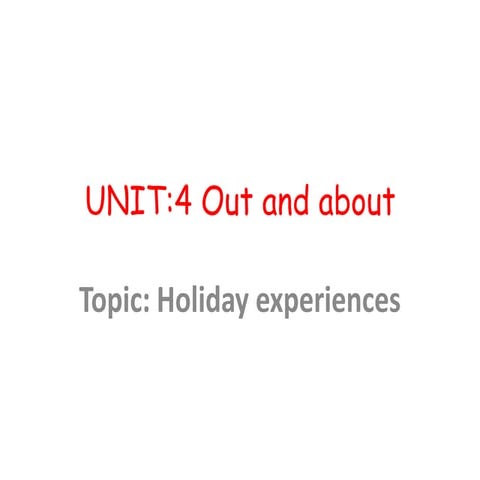 Click on unit 4 lesson 1 Out and about