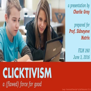 CLICKTIVISM: A (Flawed) Force for Good