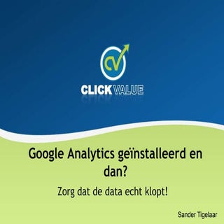 Google Analytics geïnstalleerd en d...