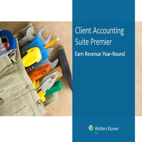 Client Accounting Suite Premier: Earn Revenue Year-Round