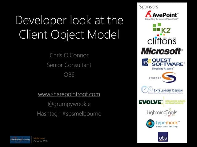 2010 - Developer look at the Client Object Model