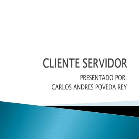 Arquitectura Cliente - Servidor - Presentación | PPTX