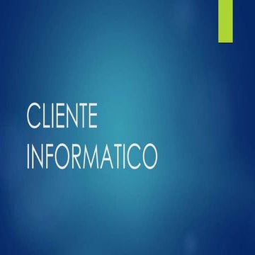 Cliente informatico | PPTX