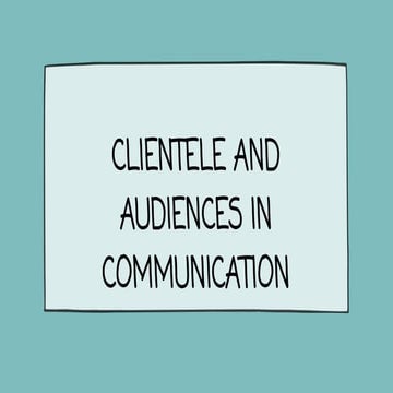 CLIENTELE-AND-AUDIENCES-IN-COMMUNICATION (1).pptx