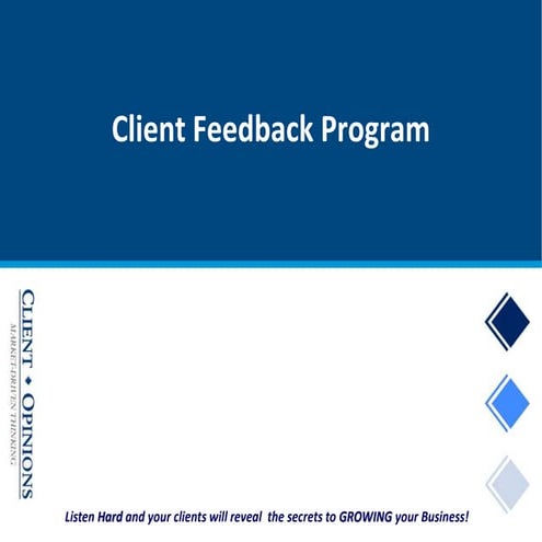 Client Opinions - Client Feedback Program