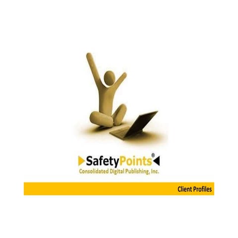 SafetyPoints Client Profiles