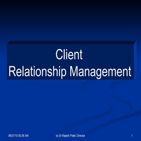 Client relationship management