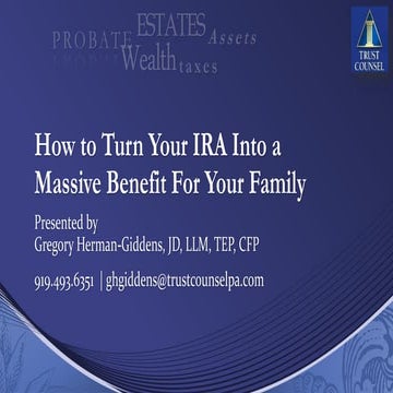 How to Turn Your IRA Into a Massive Benefit For Your Family