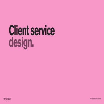 Client Service Design