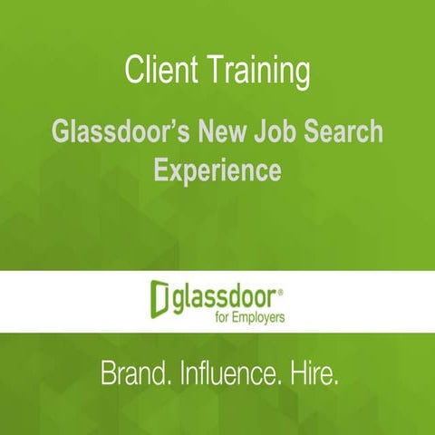 Client Training: Glassdoor's New Job Search Experience