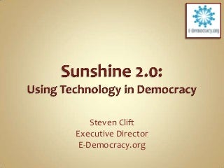 Sunshine 2.0: Using Technology for Democracy
