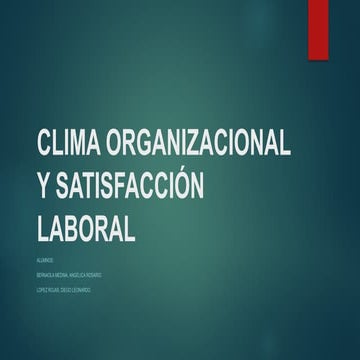 CLIMA ORGANIZACIONAL Y SATISFACCIÓN LABORAL.pptx