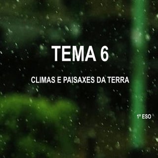 Tema 6 Climas e paisaxes da terra