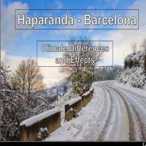 Haparanda-Barcelona: Climate Differences and Effects