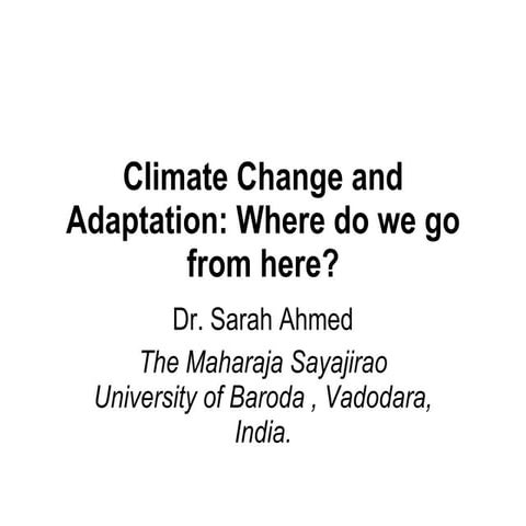 Climate Change and Adaptation: Where do we go from here?