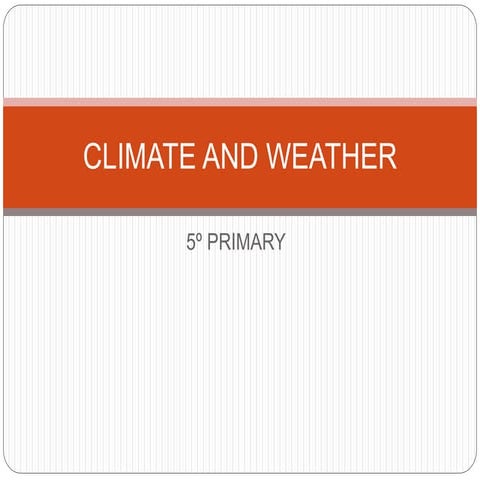CLIMATE AND WEATHER.pptx