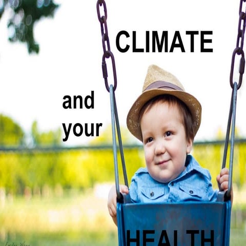 Climate and your Health:   California Version