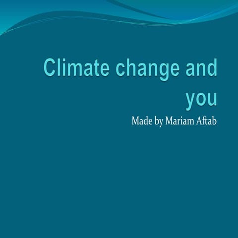 Climate change and you