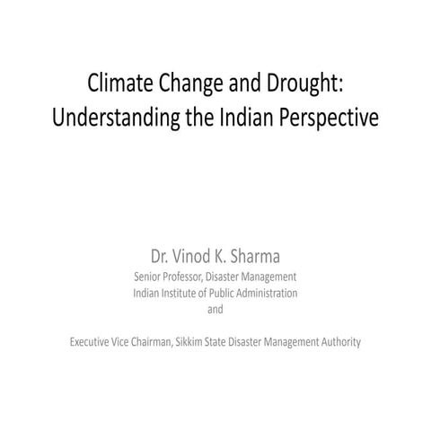Climate Change & Drought_Dr. Vinod K. Sharma, Sikkim SDMA_16October 2014