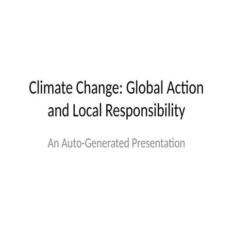 climate_change_global_action_and_local_responsibility_5nw5xo5n.pptx