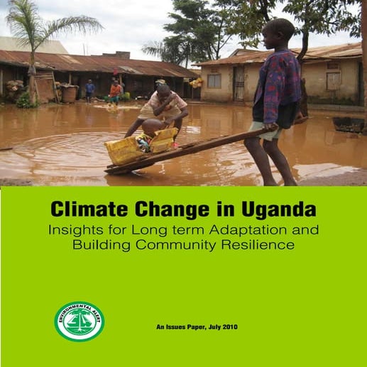 Climate change in Uganda: Insights for long-term adaptation and building community resilience.