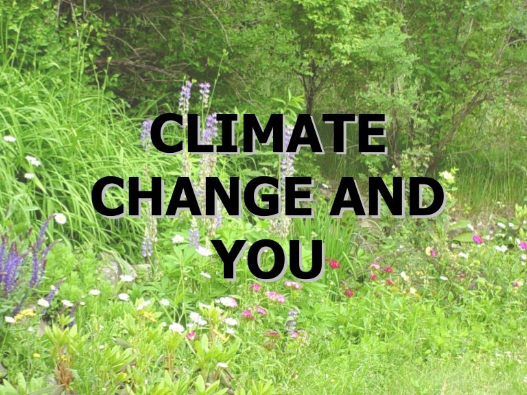 Climate Change Powerpoint Climate Change Powerpoint