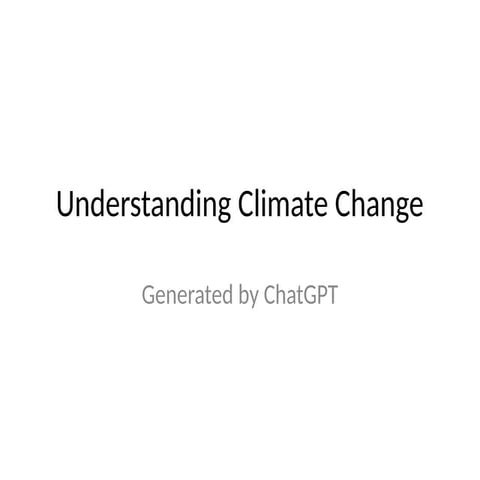 Climate Change Presentation – Understanding Climate Change.pptx