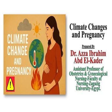 Impacts of Climate Change on Pregnancy and Women's Health