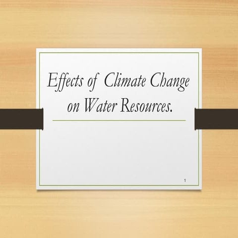 Effects of Climate change on water resources