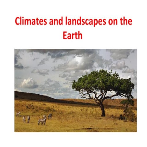 Climates and landscapes on the Earth 