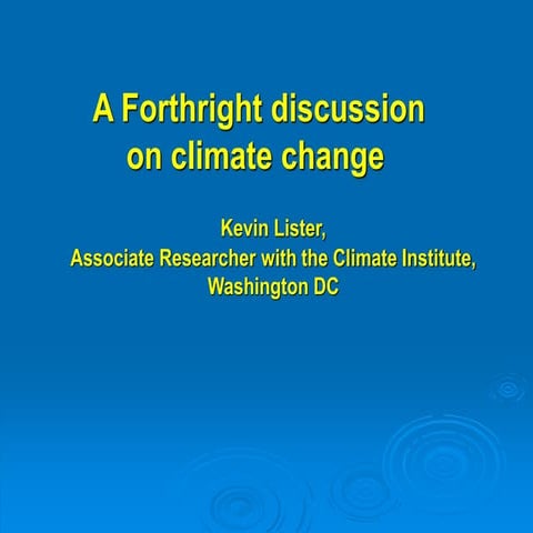 A Forthright Discussion on Climate Change