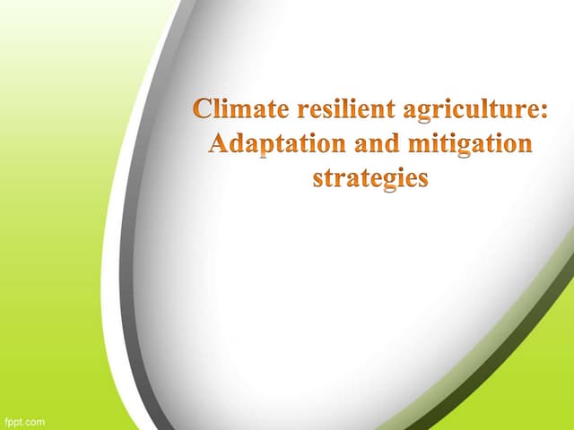 Climate resilient agriculture adaptation and mitigation strategies