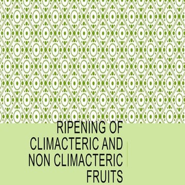 Climacteric and Non-Climacteric Fruits