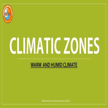 Climatic zones. warm and humid 