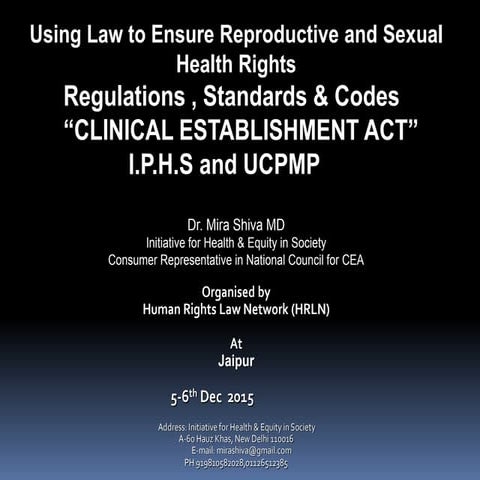 Regulations , Standards & Codes “CLINICAL ESTABLISHMENT ACT” I.P.H.S and UCPM...