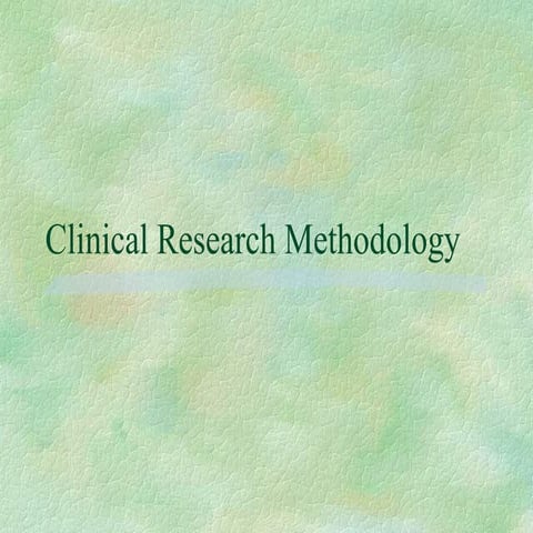 Clinical  Research  Methodology