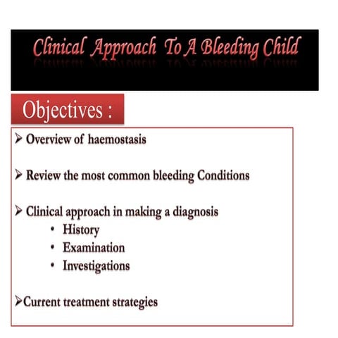Clinical approach to ableeding child