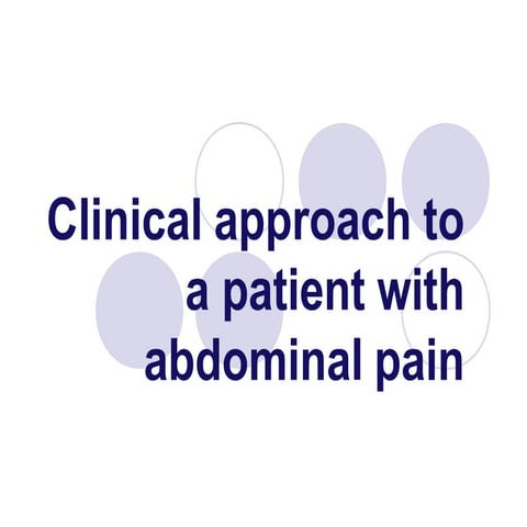 clinicalapproachtoapatientwithabdominalpain-120815095722-phpapp02.pptx