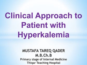 Clinical approach to patient with Hyperkalemia