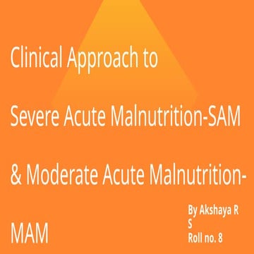 Clinical Approach to SAM & MAM.pptx, severe acute malnutrition