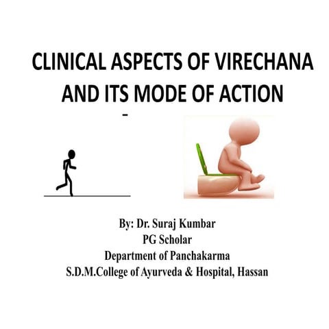 CLINICAL ASPECTS OF VIRECHANA AND ITS MODE OF ACTION