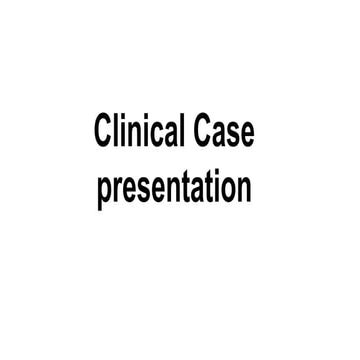 Clinical Case presentation.pdf about case discussion | PDF