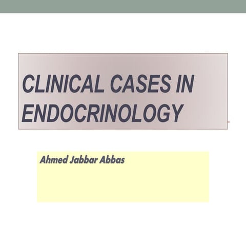Clinical cases in endocrinology