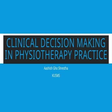 Clinical Decision Making in physiotherapy practice.pptx