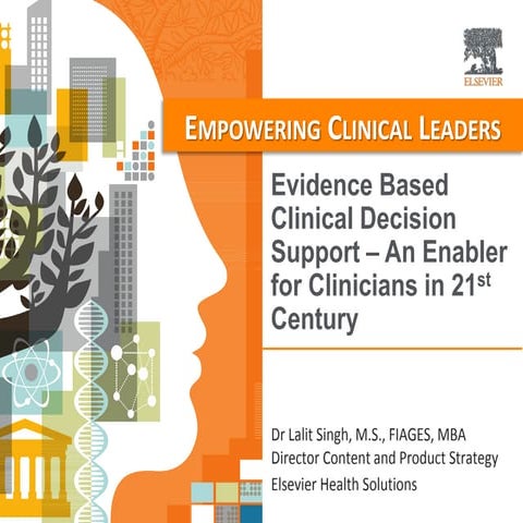 Evidence Based Clinical Decision Support – An Enabler for Clinicians in 21st ...
