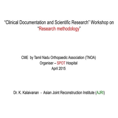 Clinical documentation   research methodology - CME - TNOA - april 2015