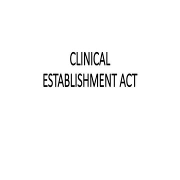 CLINICAL ESTABLISHMENT ACT and legal framework.pptx